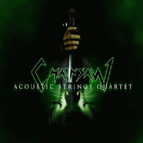 Chainsaw (PL) : Acoustic Strings Quartet
